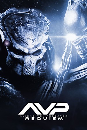 Aliens vs Predator: Requiem - Aliens vs Predator: Requiem (2007)