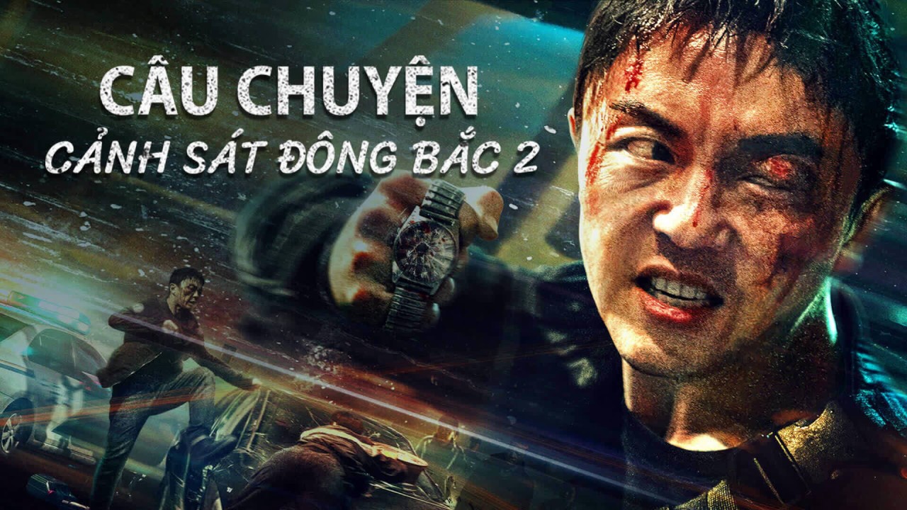 Câu Chuyện Cảnh Sát Đông Bắc 2 - Fight Against Evil 2