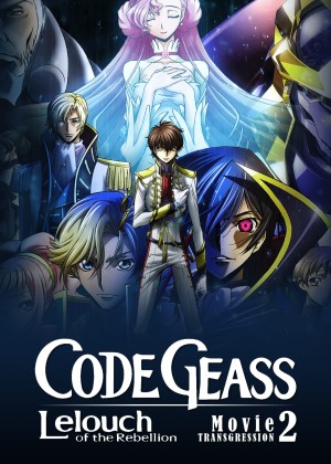 Code Geass: Lelouch of the Rebellion II - Transgression - Code Geass: Lelouch of the Rebellion II - Transgression