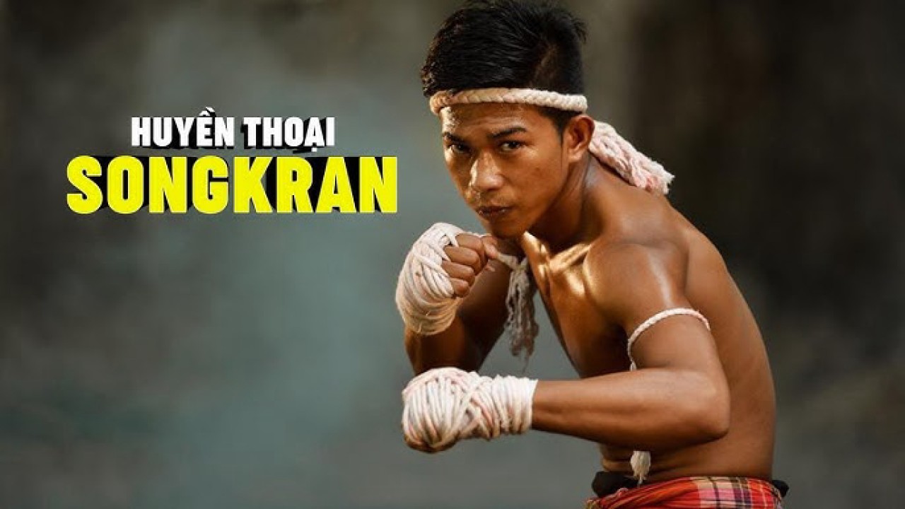 Huyền Thoại Songkran - Boxing Songkran