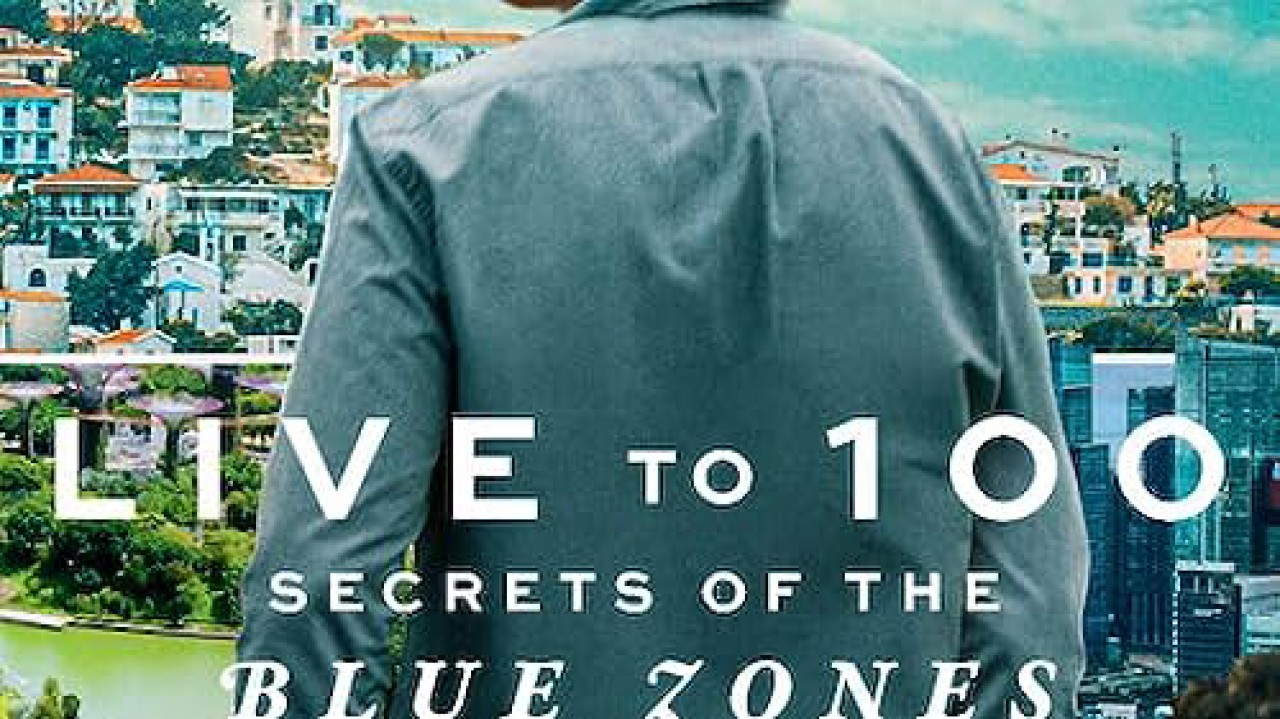 Sống đến 100: Bí quyết của Blue Zones - Live to 100: Secrets of the Blue Zones