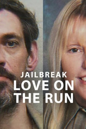 Vụ vượt ngục: Đôi tình nhân chạy trốn - Jailbreak: Love on the Run (2024)